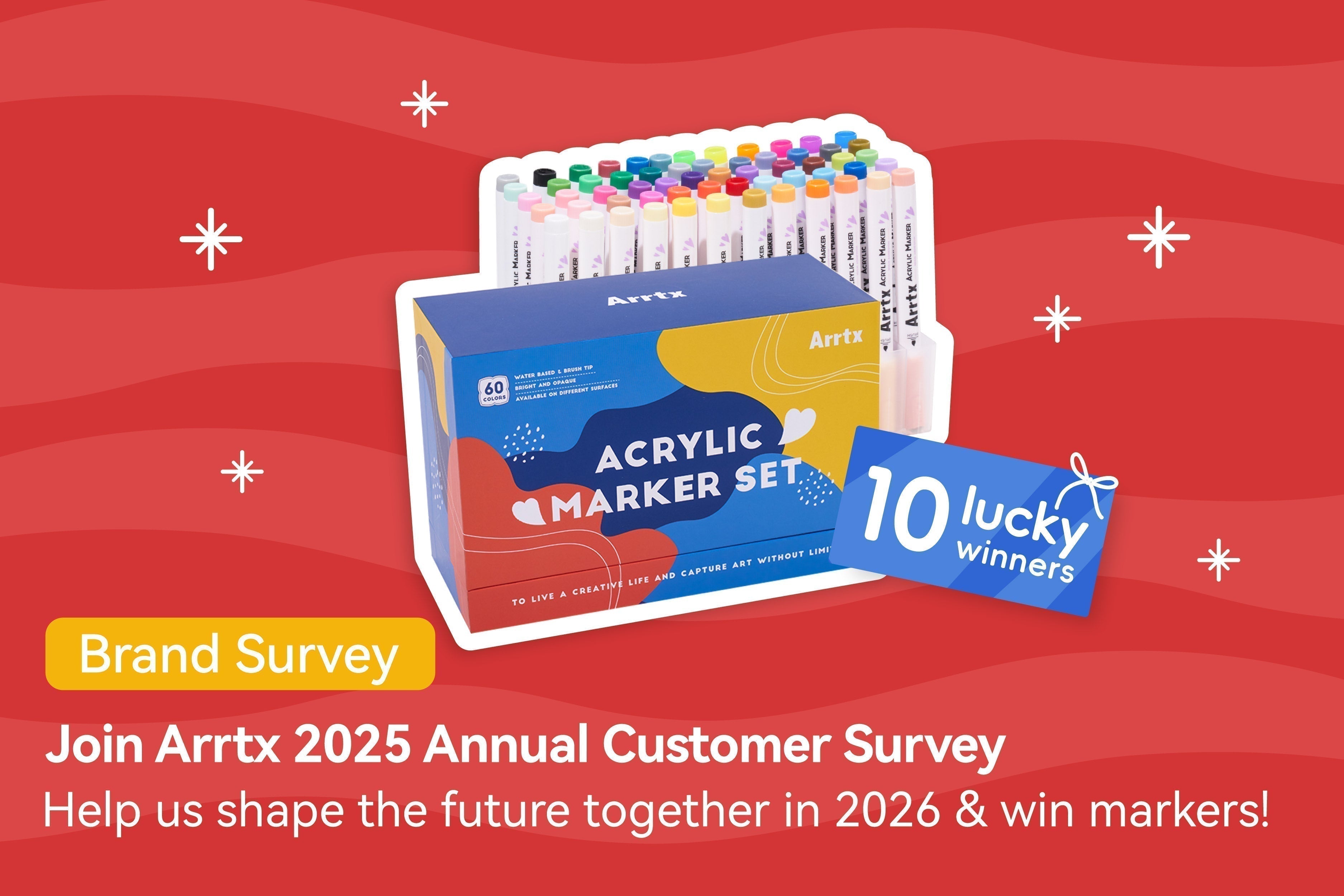Join Arrtx 2025 Annual Customer Survey! Help us shape the future together in 2026 & win markers!