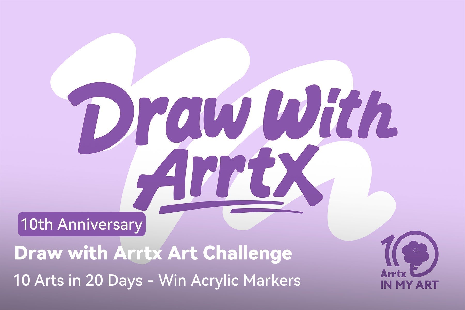Arrtx 10th Anniversary Art Challenge: Draw with Arrtx (10 arts in 20 days)